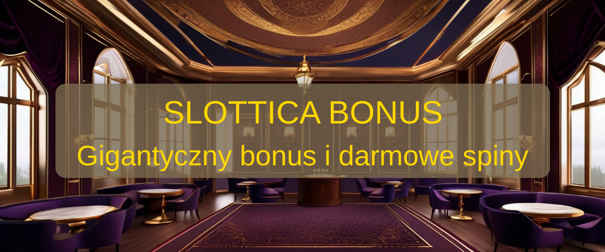Slottica bonus 2026 Polska: Najlepsze Oferty Kasynowe - Zweryfikowana