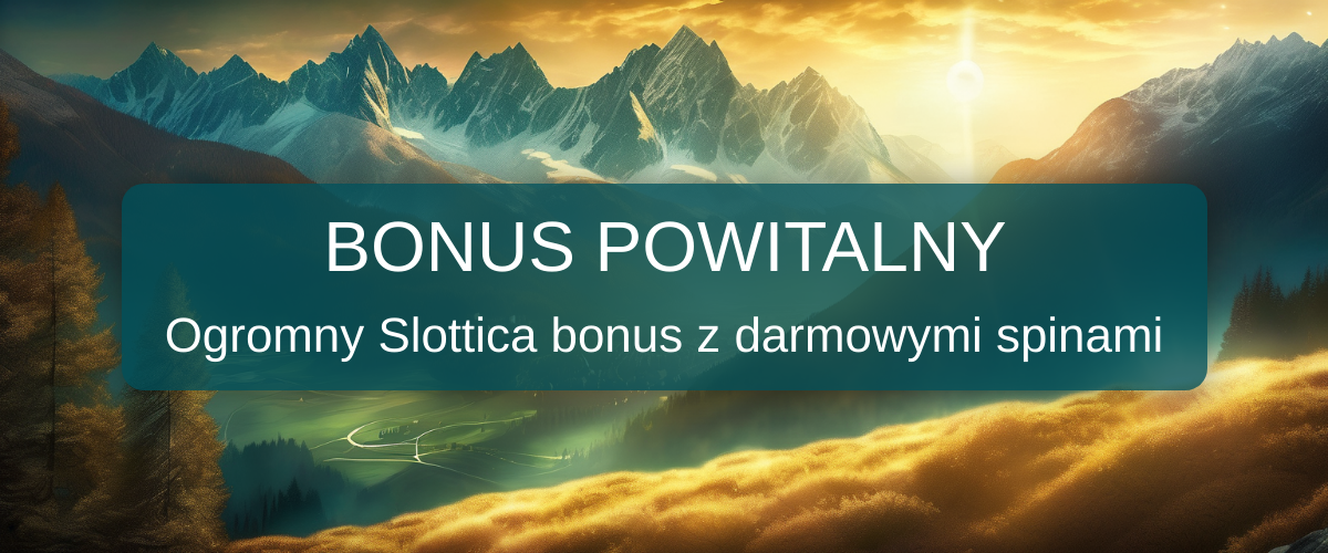 Slottica bonus 2026 - Najlepsze Bonusy w Polsce | Zweryfikowane